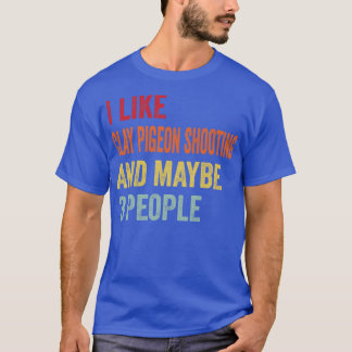 T-shirt J'Aime Tirer sur des pigeons d'argile Peut-être 3