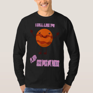 T-shirt J'Aime Toujours Que Vous Plouto Drôle Nerdy Scienc
