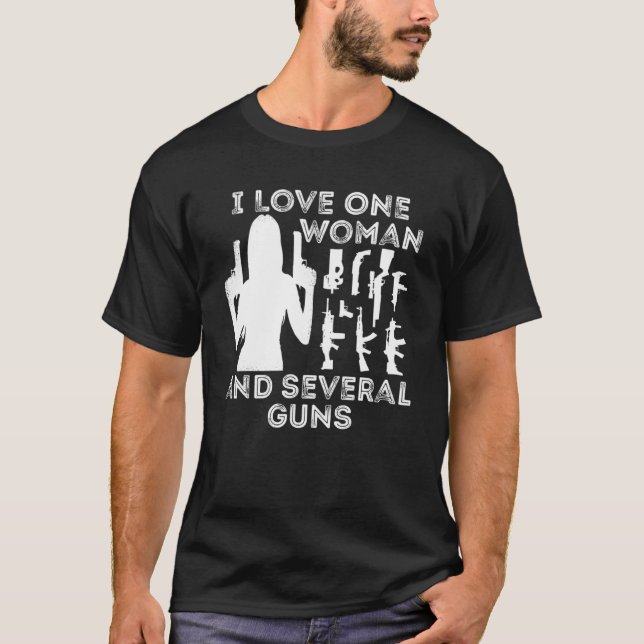 T-shirt J'aime une femme et plusieurs armes à feu (Devant)