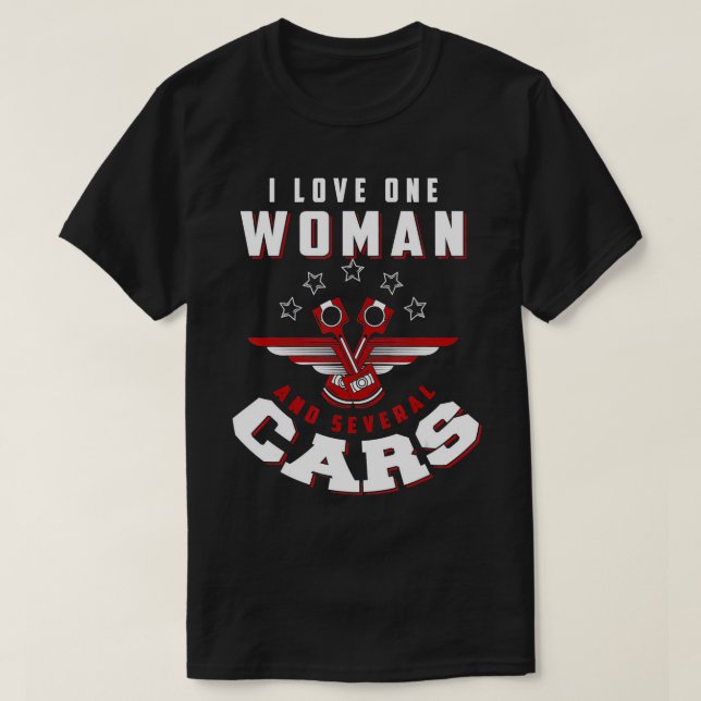 T-shirt J'aime une femme et plusieurs voitures aiment une  (Design devant)