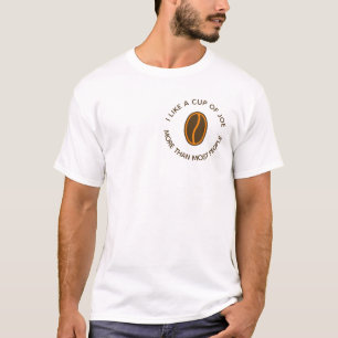 T-shirt J'aime une tasse de joe plus... Drôle Slogans de