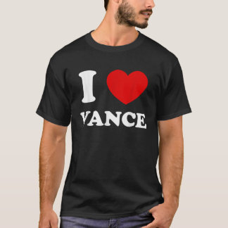 T-shirt J'aime Vance Je cœur Vance Drôle Vance