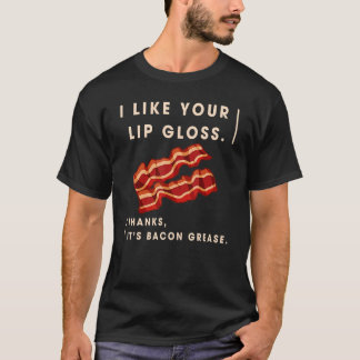 T-shirt J'aime votre laine Gloss C'est Bacon Grease