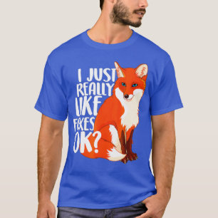 T-shirt J'Aime Vraiment Foxes OK - Drôle Fox femmes