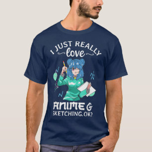 T-shirt J'aime vraiment l'Anime et l'esquisse OK Anime Te