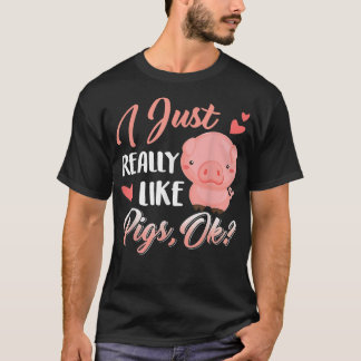 T-shirt J'Aime Vraiment Les Cochons, Ok Mignonne Amoureux