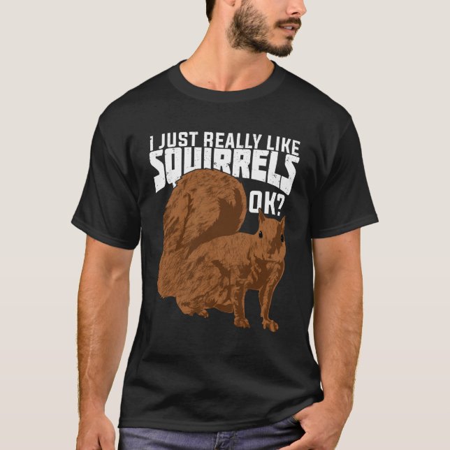 T-shirt J'Aime Vraiment Les Écureuils D'Accord (Devant)