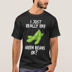 T-shirt J'Aime Vraiment Les Haricots Verts Ok