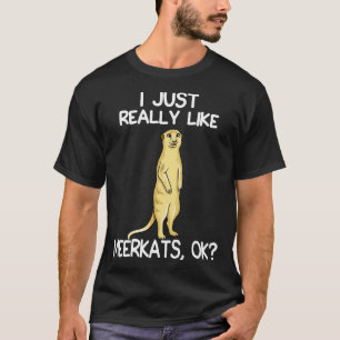 T-shirt J'Aime Vraiment Les Meerkats