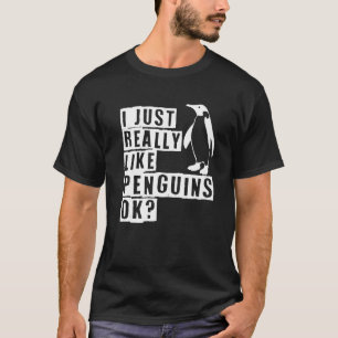 T-shirt J'Aime Vraiment Les Pingouins Ok Pingouin