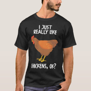 T-shirt J'Aime Vraiment Les Poulets D'Accord