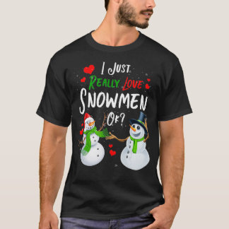 T-shirt J'Aime Vraiment Les Snowmen Ok Les Amateurs De Sno