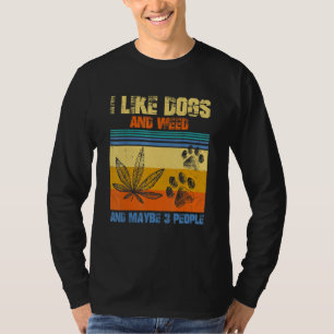 T-shirt J'Aime Weed My Chien Et Peut-Être 3 Personnes Prés