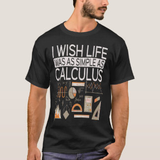T-shirt J'Aimerais Que La Vie Soit Aussi Simple Que Le Cal