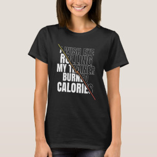 T-shirt J'Aimerais Que Les Yeux Roulent Mon Formateur Brûl