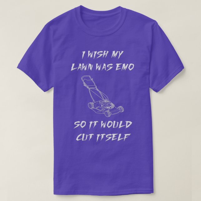 T-shirt J'Aimerais Que Ma Pelouse Soit Emo Pour Qu'Elle Se (Design devant)