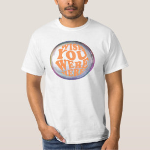 T-shirt j'aimerais que vous soyez ici
