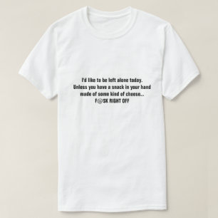 T-shirt J'aimerais qu'on me laisse tranquille aujourd'hui.