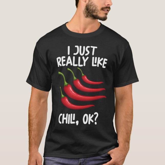 T-shirt J'Aimerais Vraiment Chili Ok (Devant)