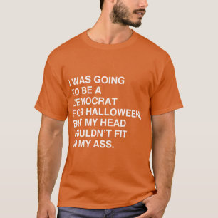 T-SHIRT J'ALLAIS ÊTRE UN DÉMOCRATE POUR HALLOWEEN