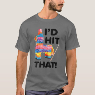 T-shirt J'allais frapper ça drôle en disant Pinata Cinco