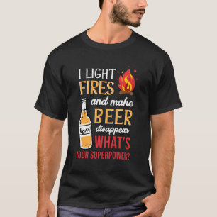 T-shirt J'Allume Les Feux Et Fais Disparaître La Bière Cam
