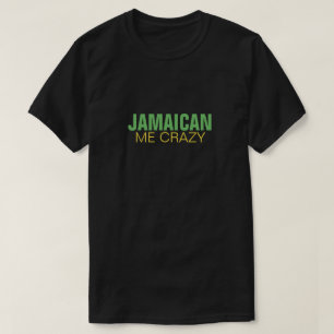 T-shirt Jamaïcain je fou