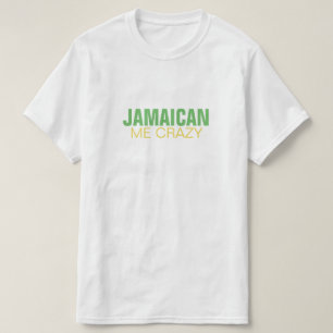T-shirt Jamaïcain je fou