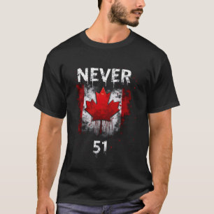 T-shirt Jamais 51e État Canada Drapeau Canadien Vintage Hu