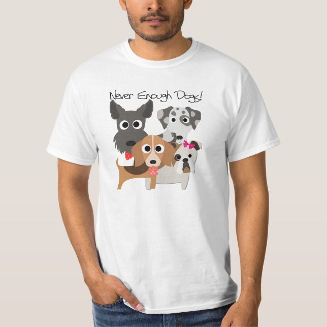 T-shirt Jamais Assez De Chiens (Devant)