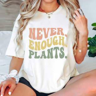 T-shirt Jamais Assez Plante / Plante Lover Super