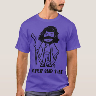 T-SHIRT JAMAIS DIT QUE JÉSUS