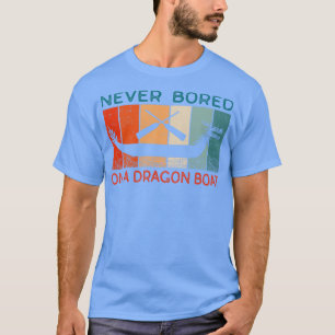 T-shirt Jamais Ennuyé Sur Un Bateau Dragon Drôle Racine 1