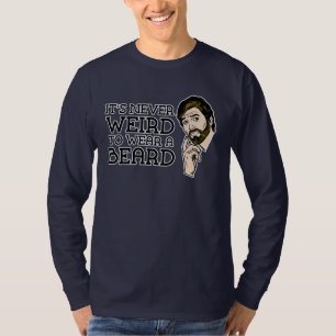T-shirt Jamais étrange pour porter une barbe