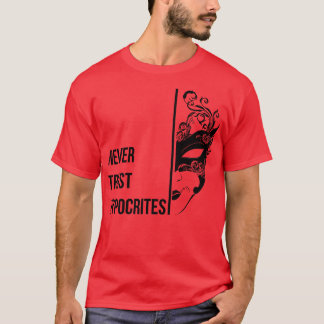 T-SHIRT JAMAIS FAIRE CONFIANCE AUX HYPOCRITES