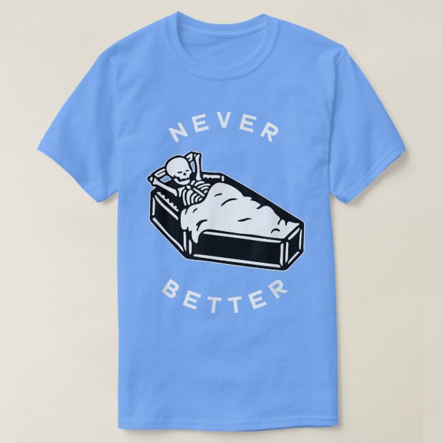 T-shirt Jamais mieux Chill Skeleton dans le café pour Hall (Design devant)