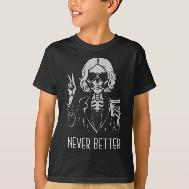 T-shirt Jamais Mieux Squelette Boire Café Café Hallowee (Devant)