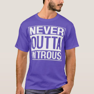 T-shirt Jamais Outta Nitrot Street Drag Race