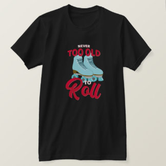 T-shirt Jamais Trop Ancien Pour Rouler