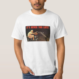 T-shirt JAMAIS TROP TARD - mamie montant la moto de Harley