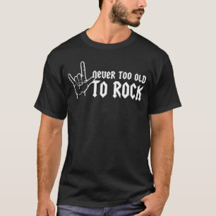 T-shirt Jamais trop vieux à la roche