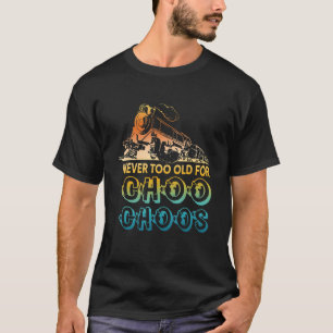 T-shirt Jamais Trop Vieux Pour Choo Choos Retro Appareils