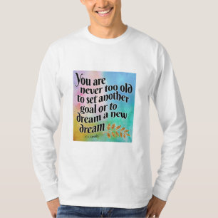 T-shirt Jamais trop vieux pour rêver