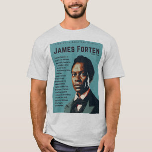 T-shirt James Forten - Les personnages de l'histoire améri