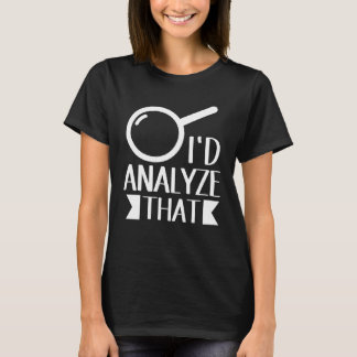 T-shirt J'analyse ce médecin légiste