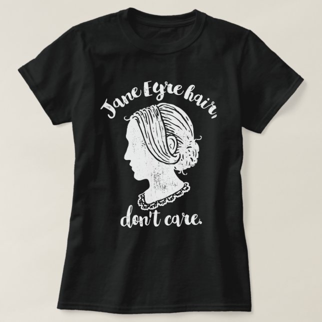 T-shirt Jane Eyre Hair s'en fiche (Design devant)