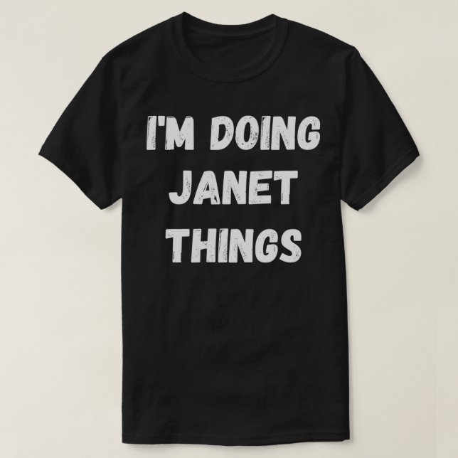 T-shirt Janet Gifts, je fais des choses à Janet (Design devant)