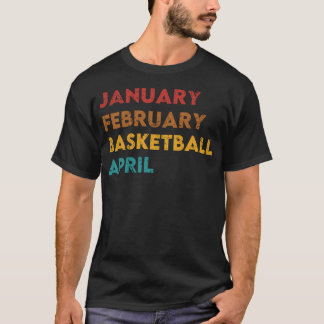 T-shirt Janvier Février Basket Avril
