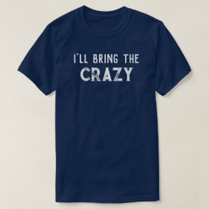 T-Shirt "J'apporterai la folie" pour enterrement d