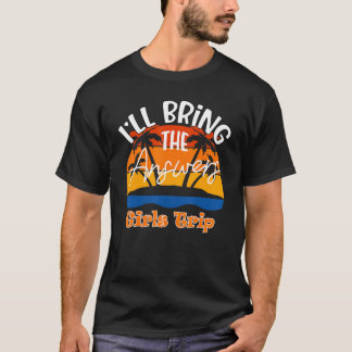 T-shirt J'Apporterai Les Réponses Filles Voyage